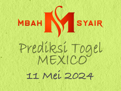 Kode Syair Mexico 11 Mei 2024 Hari Sabtu