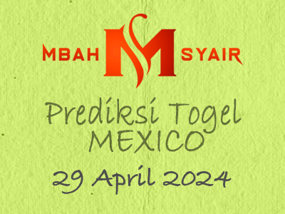 Kode Syair Mexico 29 April 2024 Hari Senin