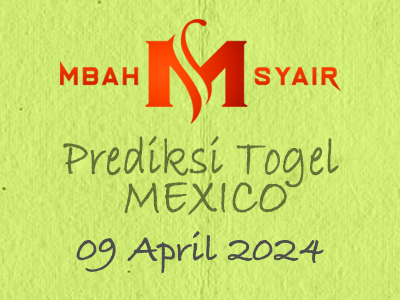 Kode Syair Mexico 9 April 2024 Hari Selasa