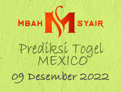 Kode Syair Mexico 9 Desember 2022 Hari Jumat