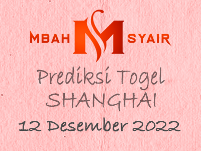 Kode Syair Shanghai 12 Desember 2022 Hari Senin